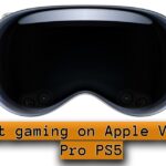 Best gaming on Apple Vision Pro PS5