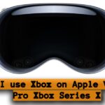 Can I use Xbox on Apple Vision Pro Xbox Series X